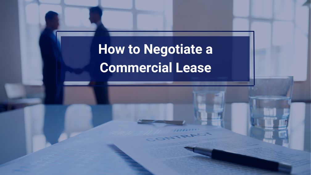 How to negotiate a commercial lease