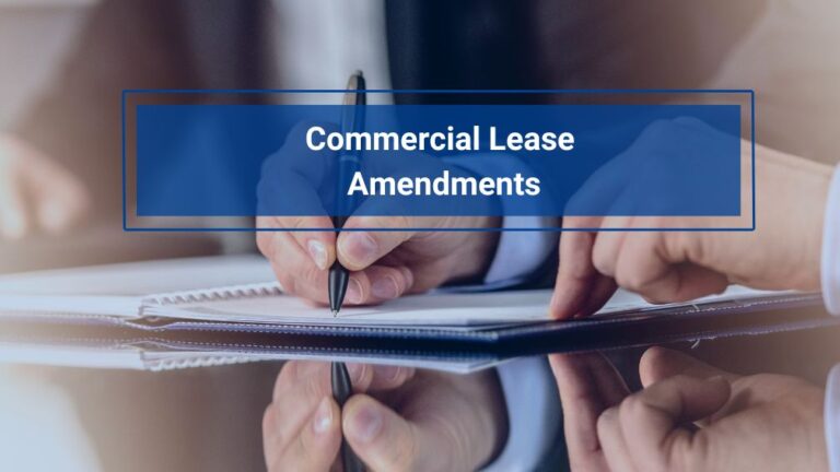 Commercial Lease Amendments: How to Navigate Lease Changes