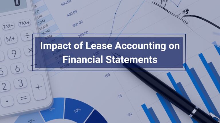 The Impact of Lease Accounting on Financial Statements