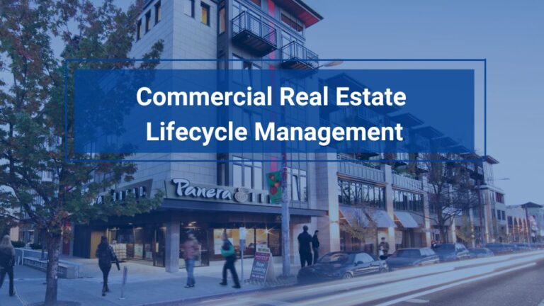 Mastering the Real Estate Lifecycle: Guide to Lease & Facility Management