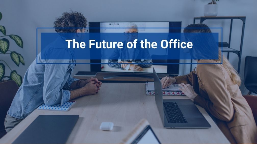 The Future of the Office